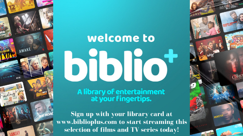 biblioplus Promotional graphic for Biblio+, a streaming service. Center text on a teal background reads, “Welcome to biblio+ — A library of entertainment at your fingertips.” Below, white text says, “Sign up with your library card at www.biblioplus.com to start streaming this selection of films and TV series today!” The sides of the image display a collage of movie and TV show cover art.