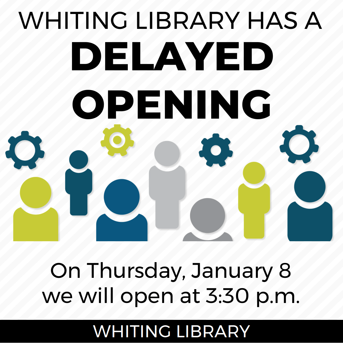 Notice from Whiting Library stating a delayed opening on Thursday, January 8; library will open at 3:30 p.m. Features icons of people and gears.