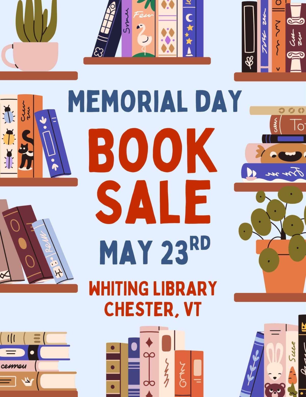 "memorial day book sale may 23rd whiting library chester, vt" text on a light blue background with artwork of bookshelves and plants.
