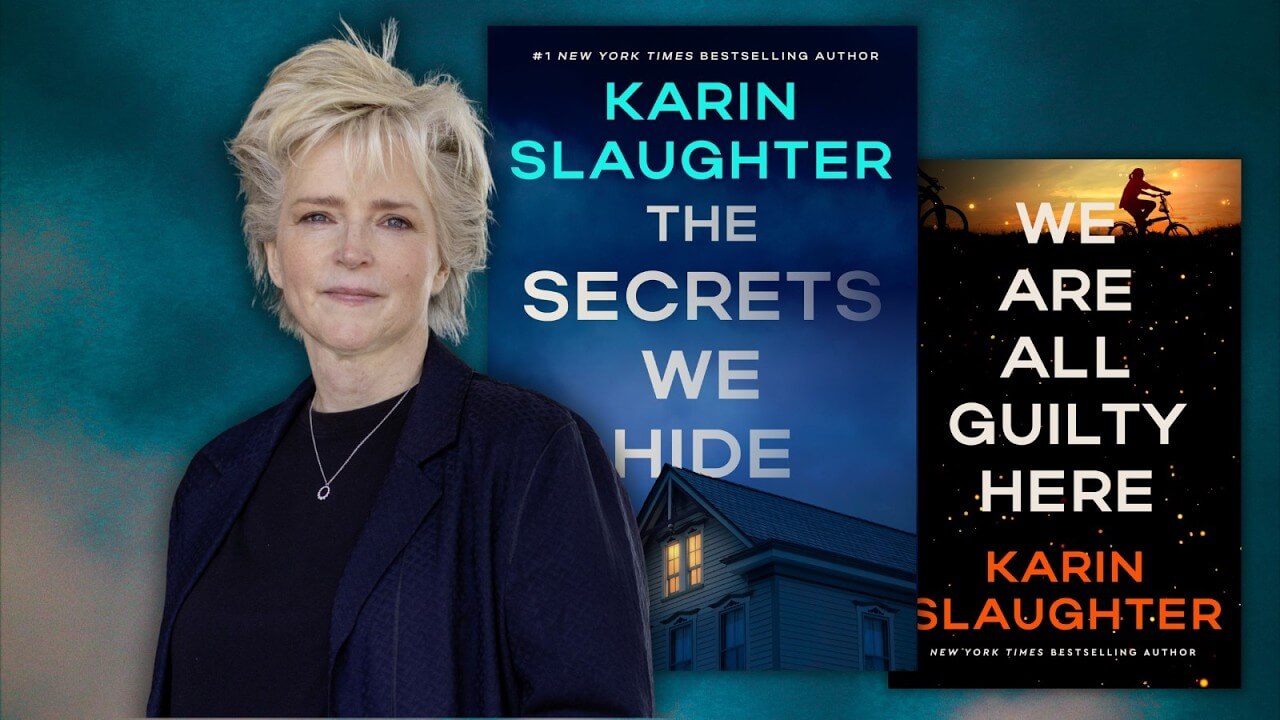 author karin slaughter from torso up with the covers of her books The Secrets We Hide and We Are All Guilty Here